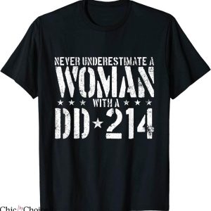 DD214 T-Shirt Never Underestimate A Woman With A DD-214
