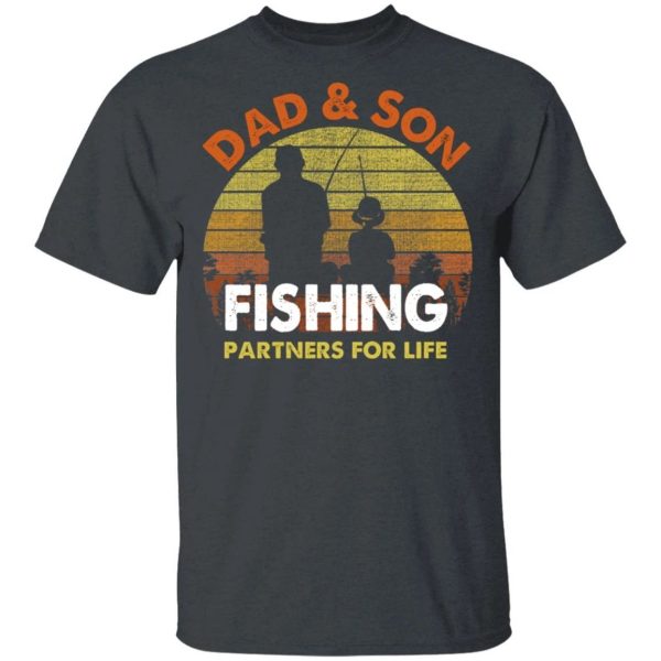 Dad And Son Fishing Partners For Life T-Shirt Fishing Lover  All Day Tee