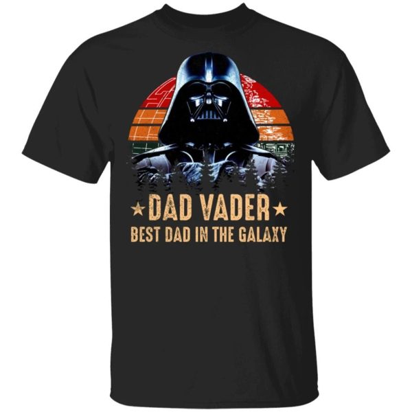 Dad Vader T-shirt Best Dad In The Galaxy Darth Vader Tee  All Day Tee