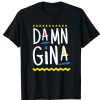 Damn Gina T Shirt Damn Gina 90s Style Hip Hop T Shirt