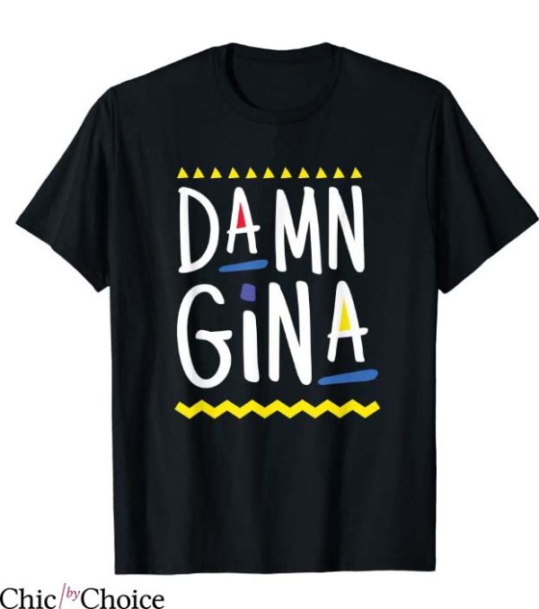 Damn Gina T Shirt Damn Gina 90s Style Hip Hop T Shirt