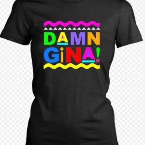 Damn Gina T Shirt Damn Gina Martin Show Design 90s