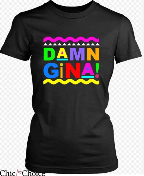 Damn Gina T Shirt Damn Gina Martin Show Design 90s