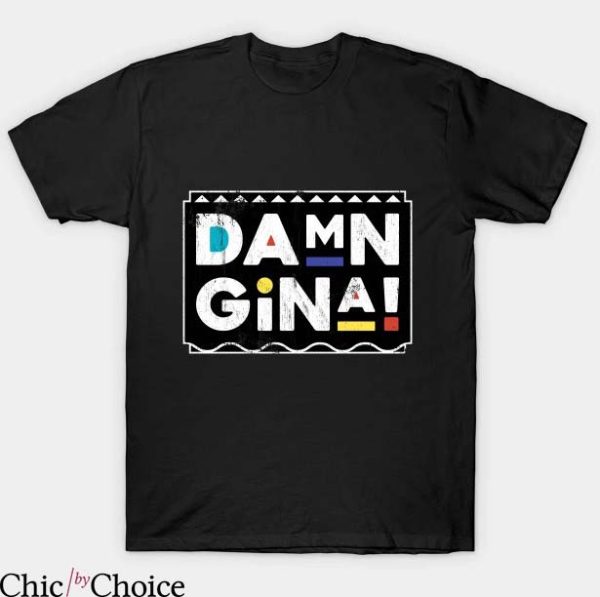 Damn Gina T Shirt Damn Gina Martin TV Show Tee Shirt
