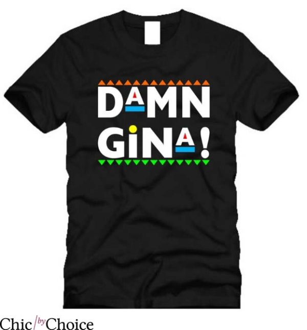 Damn Gina T Shirt Retro 90s Clothing Unisex Gift Shirt