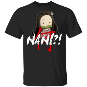 Demon Slayer Nezuko Nani Shirt Funny Kimetsu No Yaiba Character Tee All Day Tee 3