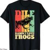 Dilf Damn I Love Frogs T-Shirt