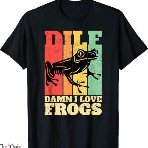 Dilf Damn I Love Frogs T-Shirt