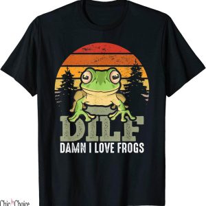 Dilf Damn I Love Frogs T-Shirt Funny Retro Cute Frog