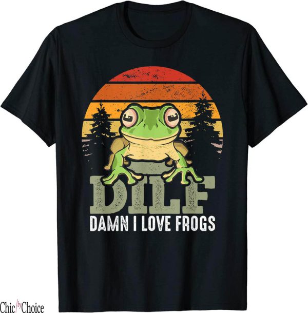 Dilf Damn I Love Frogs T-Shirt Funny Retro Cute Frog