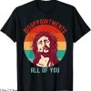 Disappointments All Of You T-Shirt Funny Jesus Sarcastic