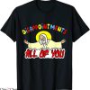 Disappointments All Of You T-Shirt Funny Sarcastic Humor