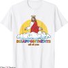 Disappointments All Of You T-Shirt Jesus Christ Pun Tee
