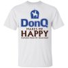 Don Q Makes Me Happy T-shirt Rum Tee  All Day Tee