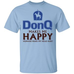 Don Q Makes Me Happy T-shirt Rum Tee All Day Tee 3 Don Q Makes Me Happy T shirt Rum Tee All Day Tee 4
