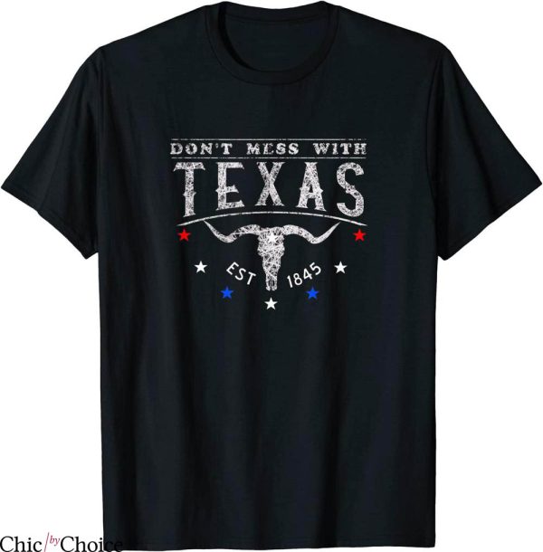 Don’t Mess With Texas T-Shirt Longhorn Skull US Funny Tee