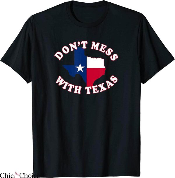 Don’t Mess With Texas T-Shirt Outline And Flag Texas Tee
