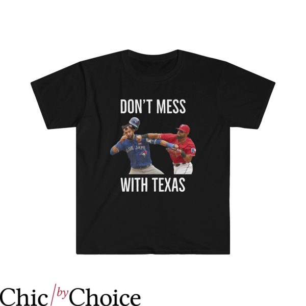 Don’t Mess With Texas T-Shirt Rangers Baseball Sports