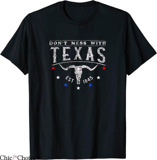 Don’t Mess With Texas T-Shirt Texas Longhorn Skull Tee