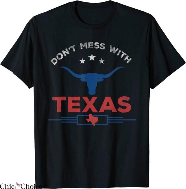 Don’t Mess With Texas T-Shirt Vintage Longhorn Funny