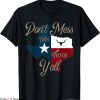 Don’t Mess With Texas T-Shirt Vintage Texas Pride Longhorn