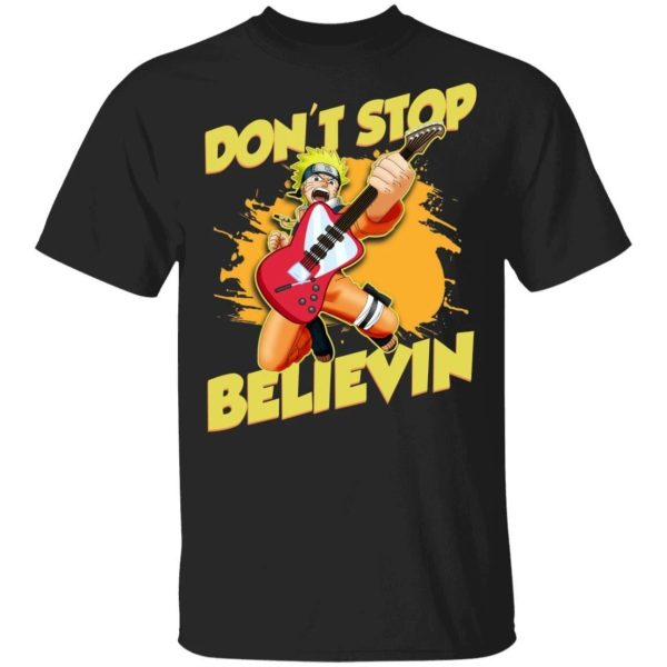 Don’t Stop Believin’ T Shirt Naruto Anime Tee  All Day Tee