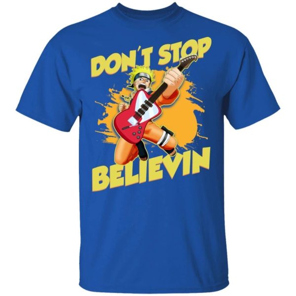 Don’t Stop Believin’ T Shirt Naruto Anime Tee  All Day Tee