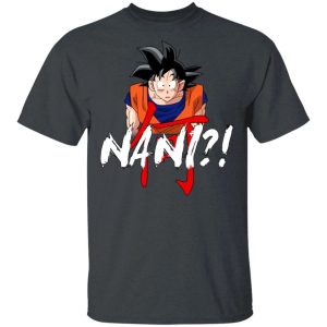 Dragon Ball Goku Nani Shirt Funny Anime Character Tee All Day Tee 3 Dragon Ball Goku Nani Shirt Funny Anime Character Tee All Day Tee 4