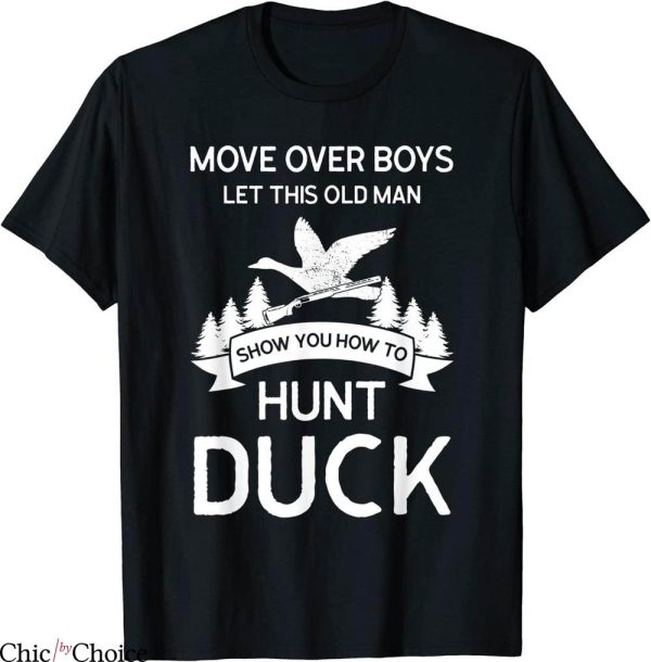 Duck Hunt T-Shirt Move Over Boys Let This Hunt Duck Tee