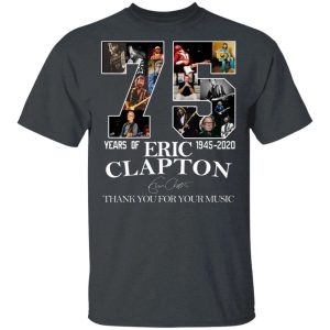 Eric Clapton T shirt 75 Years Anniversary 1945 2020 Tee All Day Tee 4