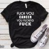 F Cancer T Shirt Cancer Fucking Funny Gift Unisex Shirt