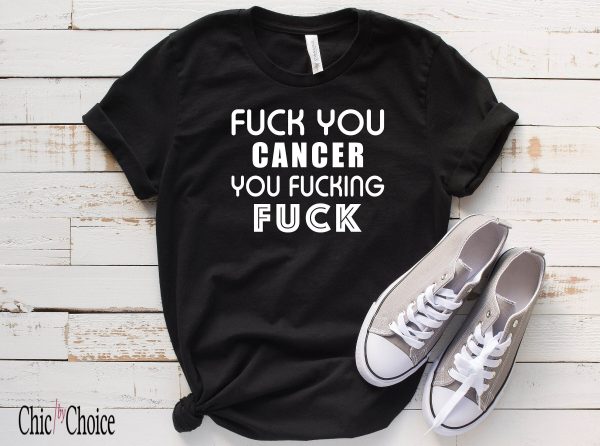 F Cancer T Shirt Cancer Fucking Funny Gift Unisex Shirt