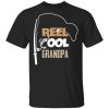 Fishing Real Cool Grandpa T-shirt Funny Fishing Lover  All Day Tee