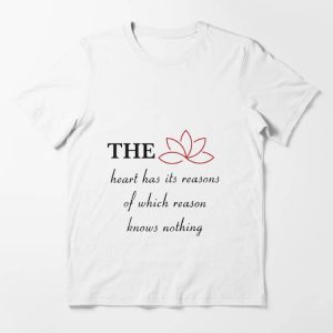 Forstjude Org T-Shirt The Heart Has Its Reasons Of Which
