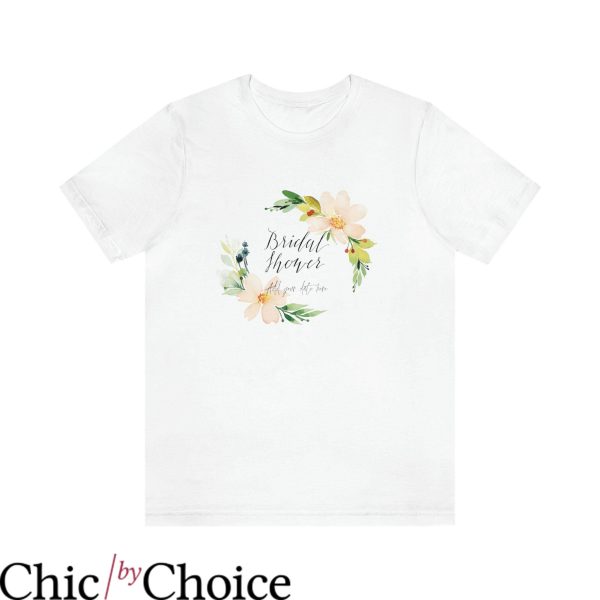 Funny Bachelorette Party T Shirt Bridesmaid Gift Shirt