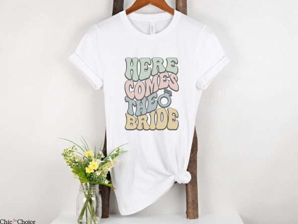 Funny Bachelorette Party T Shirt Here Comes The Party Tee