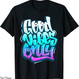 Good Vibes Only T-Shirt Cool Tee Inspirational Quotes