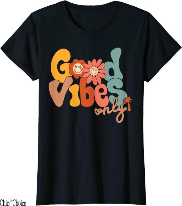 Good Vibes Only T-Shirt Flower Hawaii Beach Summer Vacation