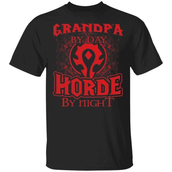 Grandpa By Day Horde By Night World Of Worldcraft T-shirt  All Day Tee