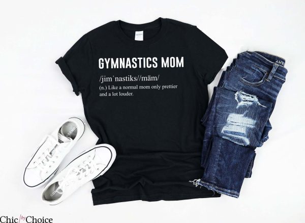 Gymnastics Mom T Shirt Funny Gymnastics Mom Gift Shirt