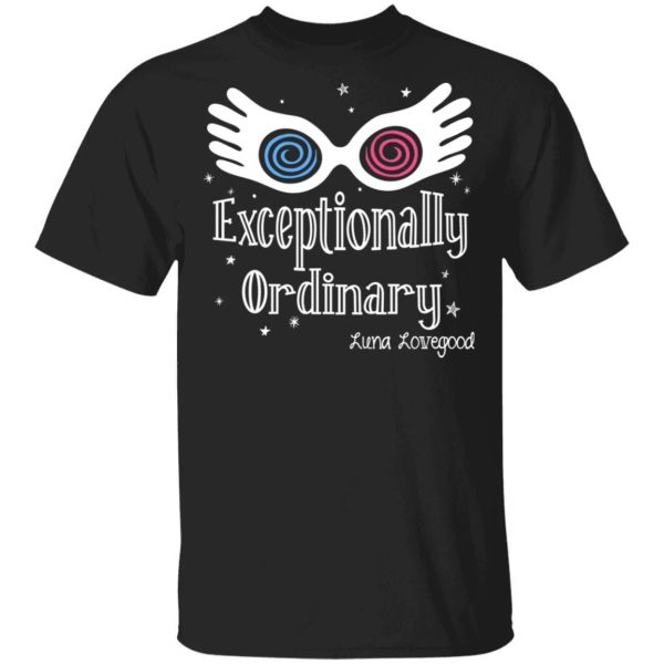 Harry Potter Luna Lovegood T-shirt Exceptionally Ordinary Tee  All Day Tee