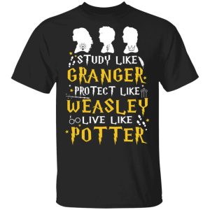 Harry Potter Tee Shirt Study Like Granger Protect Like Weasley Live Like Potter All Day Tee 3