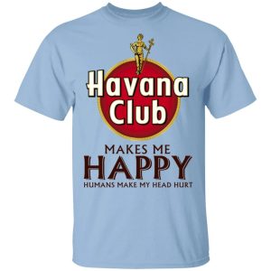 Havana Club Makes Me Happy T-shirt Rum Tee  All Day Tee