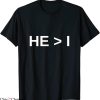 He I T-Shirt
