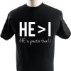 He I T-Shirt He Is Greater Than I Christian Classic Quote