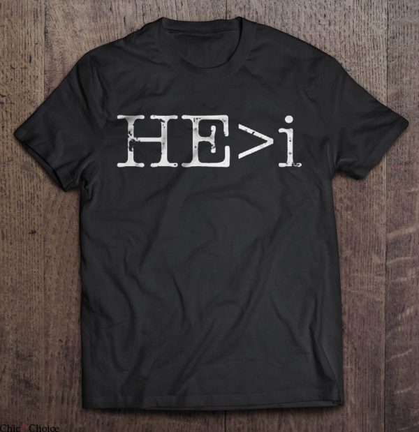 He I T-Shirt He Is Greater Than I Christian Quote Classic