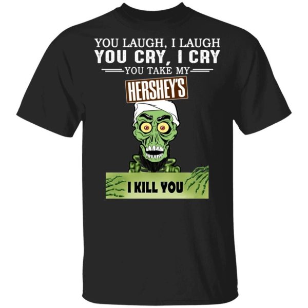 Hershey’s Achmed T-shirt You Take My Snack I Kill You Tee  All Day Tee