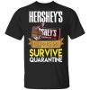 Hershey’s Helping Me Survive Quarantine T-shirt  All Day Tee