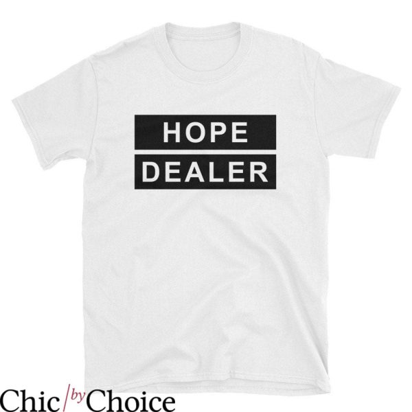 Hope Dealer T Shirt Hope Dealer Unisex Gift God Shirt