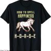 How To Spell T-Shirt Happiness Horse Stable Riding Barn Rier